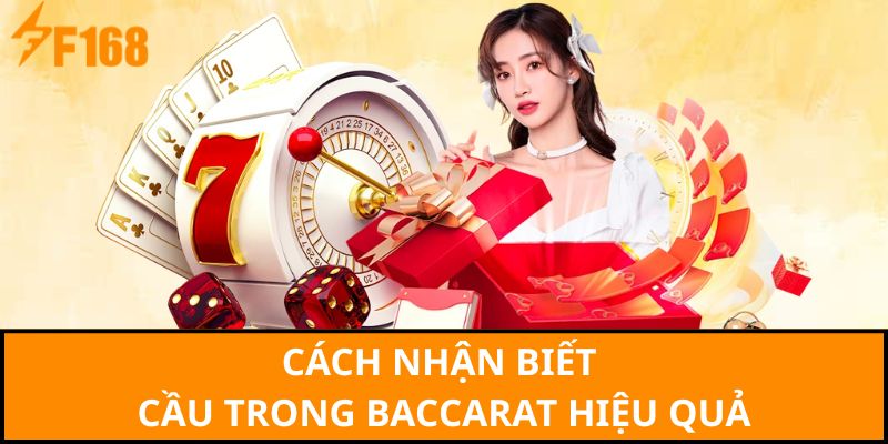 Cách nhận biết cầu trong baccarat hiệu quả